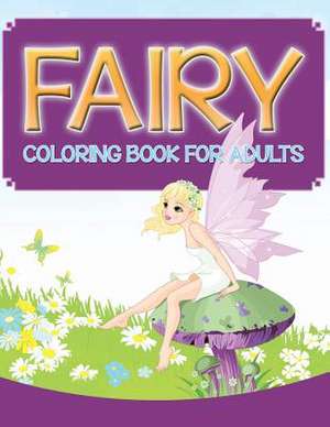 Fairy Coloring Book for Adults: Learn to Draw Easily de Speedy Publishing LLC