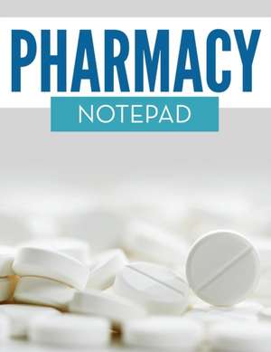 Pharmacy Notepad de Speedy Publishing LLC