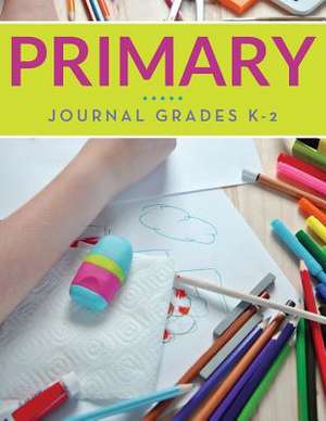 Primary Journal Grades K-2 de Speedy Publishing Llc