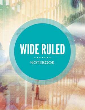 Wide Ruled Notebook de Speedy Publishing LLC