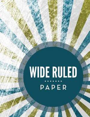 Wide Ruled Paper de Speedy Publishing LLC