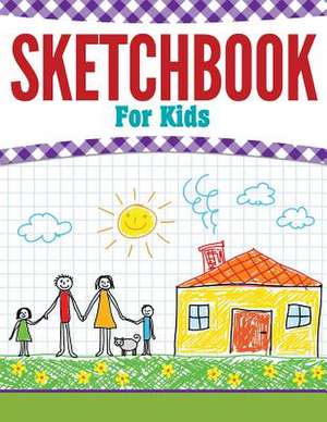 Sketchbook for Kids: Brain Scrambles and Teasers de Speedy Publishing LLC