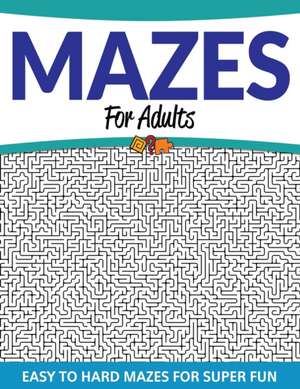 Mazes For Adults de Speedy Publishing Llc