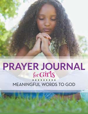 Prayer Journal For Girls de Speedy Publishing Llc