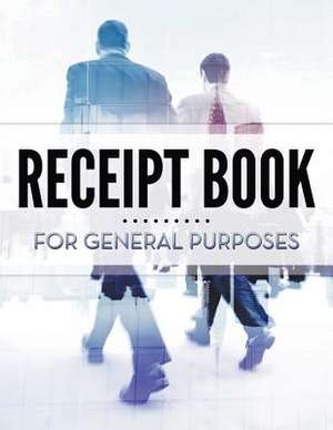 Receipt Book for General Purposes: Recording Your Messages to God de Speedy Publishing LLC