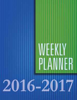 Weekly Planner 2016-2017 de Speedy Publishing LLC