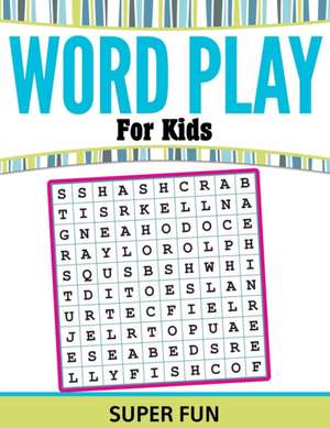 Word Play For Kids de Speedy Publishing Llc