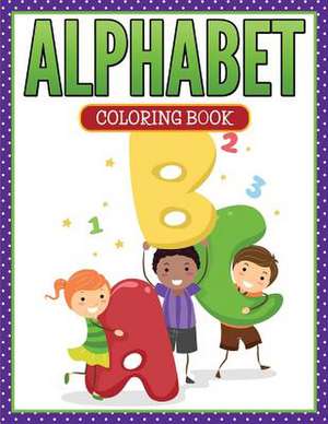 Alphabet Coloring Book de Speedy Publishing LLC