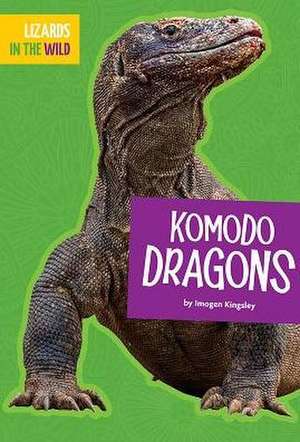 Komodo Dragons de Imogen Kingsley