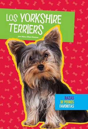 Los Yorkshire Terriers de Mary Ellen Klukow