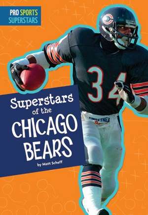 Superstars of the Chicago Bears de Matt Scheff