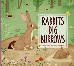 Rabbits Dig Burrows de Elizabeth Raum