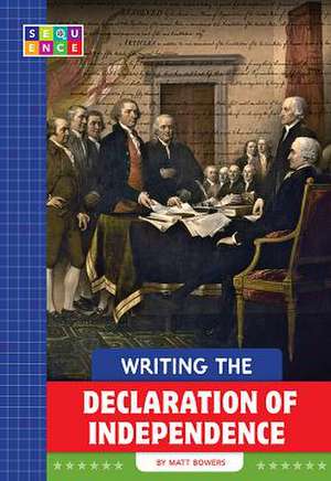 Writing the Declaration of Independence de Matt Bowers