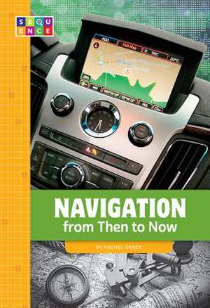 Navigation from Then to Now de Rachel Grack