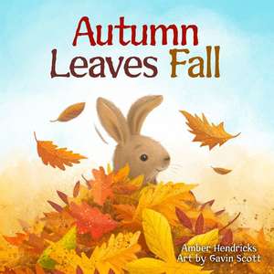 Autumn Leaves Fall de Amber Hendricks