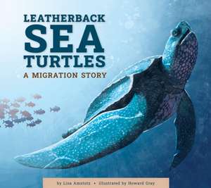 Leatherback Sea Turtles de Lisa Amstutz