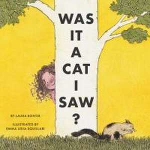 Was It a Cat I Saw? de Laura Bontje