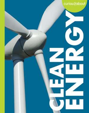 Curious about Clean Energy de Amy S Hansen