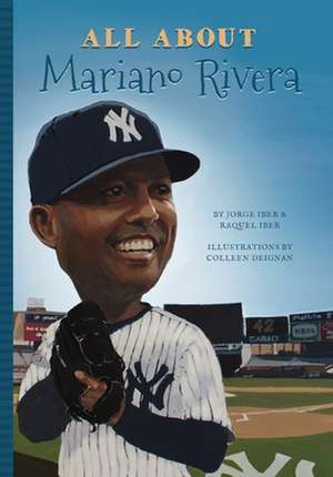 All about Mariano Rivera de Raquel Iber