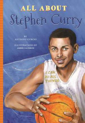 All about Stephen Curry de Anthony Curcio