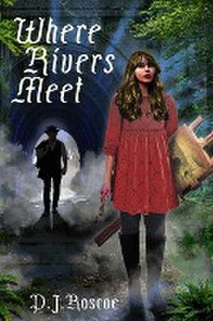 Where Rivers Meet de P. J Roscoe