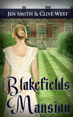 Blakefields Mansion de Jen Smith
