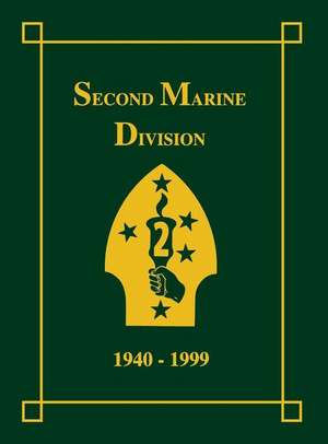 Second Marine Division, 1940-1999 de Art Sharp