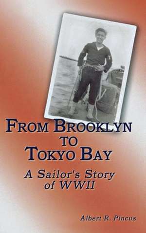 From Brooklyn to Tokyo Bay de Albert R. Pincus