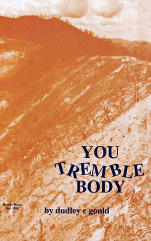 You Tremble Body de Dudley C. Gould