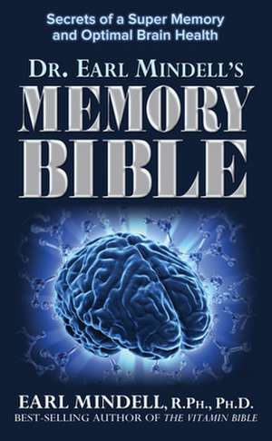 Dr. Earl Mindell's Memory Bible de Earl Mindell