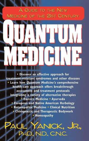 Quantum Medicine de Paul Yanick