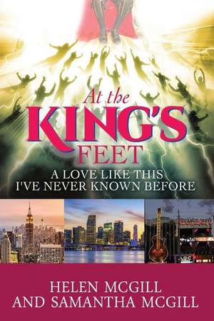 At the King's Feet de Helen McGill