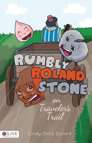 Rumbly Roland Stone on Travelers Trail de Cindy Ortiz Durant