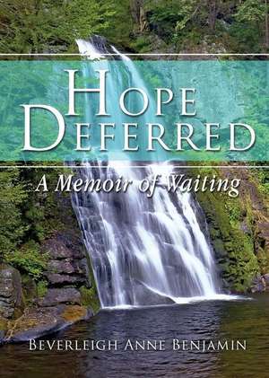 Hope Deferred de Beverleigh Anne Benjamin