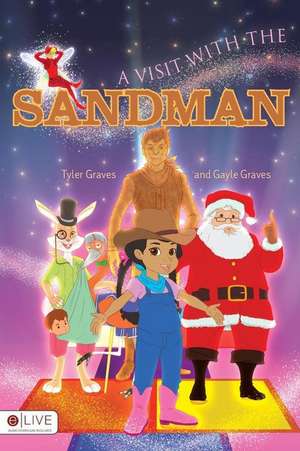 A Visit with the Sandman de Gayle Graves