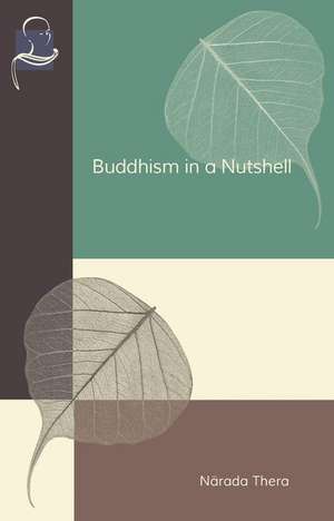 Buddhism in a Nutshell de Narada Thera