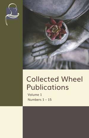 Collected Wheel Publications Volume 1: Numbers 1 - 15 de Helmuth Von Glasenapp