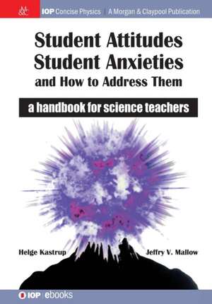 Student Attitudes, Student Anxieties, and How to Address Them de Helge Kastrup