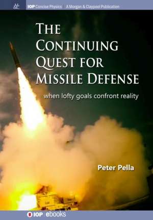 The Continuing Quest for Missile Defense de Peter Pella