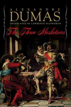 The Three Musketeers: A Novel de Alexandre Dumas