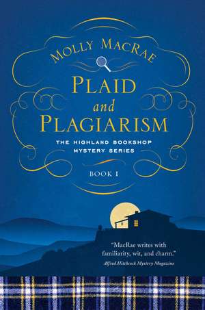 Plaid and Plagiarism: The Highland Bookshop Mystery Series: Book 1 de Molly MacRae