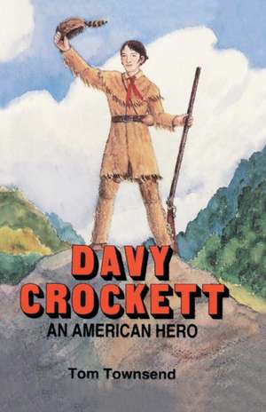 Davy Crockett de Tom Townsend