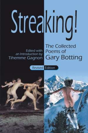 Streaking! the Collected Poems of Gary Botting - Revised Edition: Nuzzels the Nosey Skunk de Gary Botting