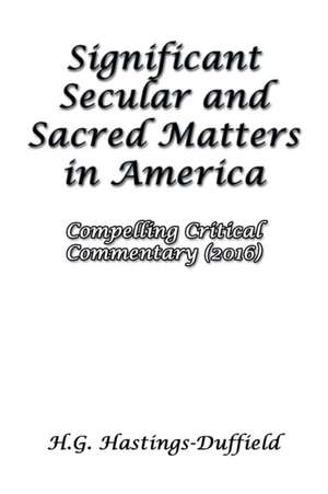 Significant Secular and Sacred Matters in America de H. G. Hastings-Duffield