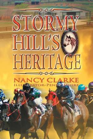 Stormy Hill's Heritage de Nancy Clarke