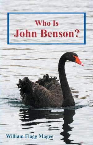 Who Is John Benson? de William Magee`