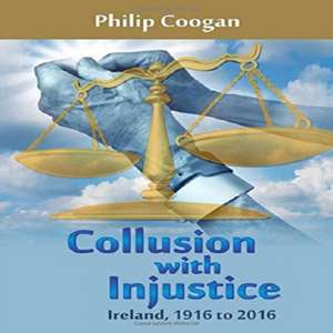 Collusion with Injustice de Philip Coogan