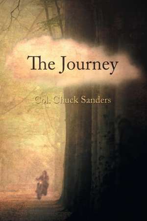 The Journey de Col Chuck Sanders