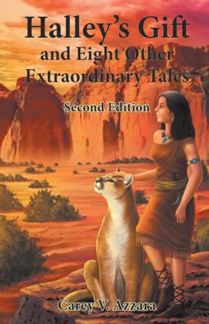 Halley's Gift and Eight Other Extraordinary Tales de Carey V. Azzara