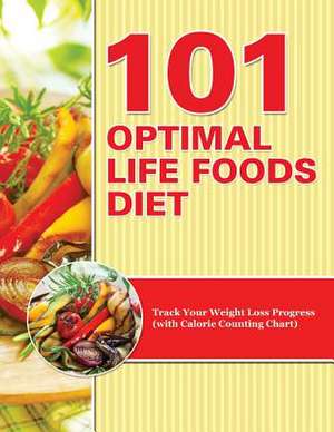 101 Optimal Life Foods Diet de Speedy Publishing LLC